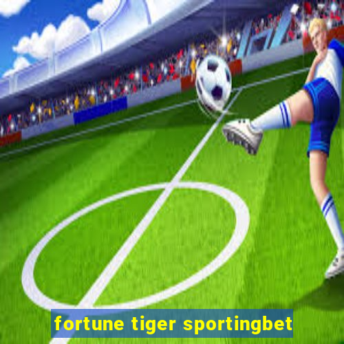 fortune tiger sportingbet